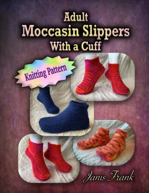 Adult Moccasin Slippers With a Cuff: Knitting Pattern Paperback  August 24, 2023